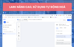 Hướng dẫn sử dụng Lark nâng cao, tối ưu vận hành cho doanh nghiệp