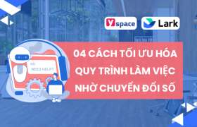 04 Cách Tối Ưu Hóa Quy Trình Làm Việc Nhờ Chuyển Đổi Số