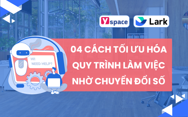 04 Cách Tối Ưu Hóa Quy Trình Làm Việc Nhờ Chuyển Đổi Số