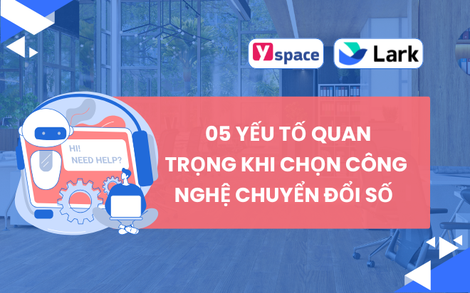 05 Yếu Tố Quan Trọng Khi Chọn Công Nghệ Chuyển Đổi Số