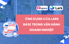 04 ứng dụng của Lark Base trong vận hành doanh nghiệp