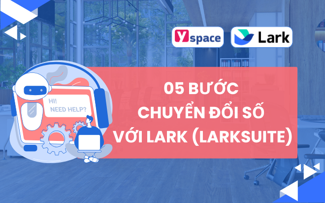 05 bước chuyển đổi số với Lark