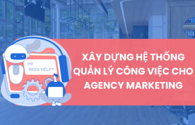 Xây dựng hệ thống quản lý công việc cho Agency Marketing trên Lark (Larksuite)