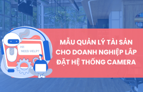 Mẫu quản lý tài sản cho doanh nghiệp lắp đặt hệ thống Camera trên Lark