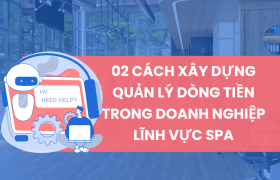 02 Cách Quản Lý Dòng Tiền Trong Doanh Nghiệp Spa Hiệu Quả Trên Lark