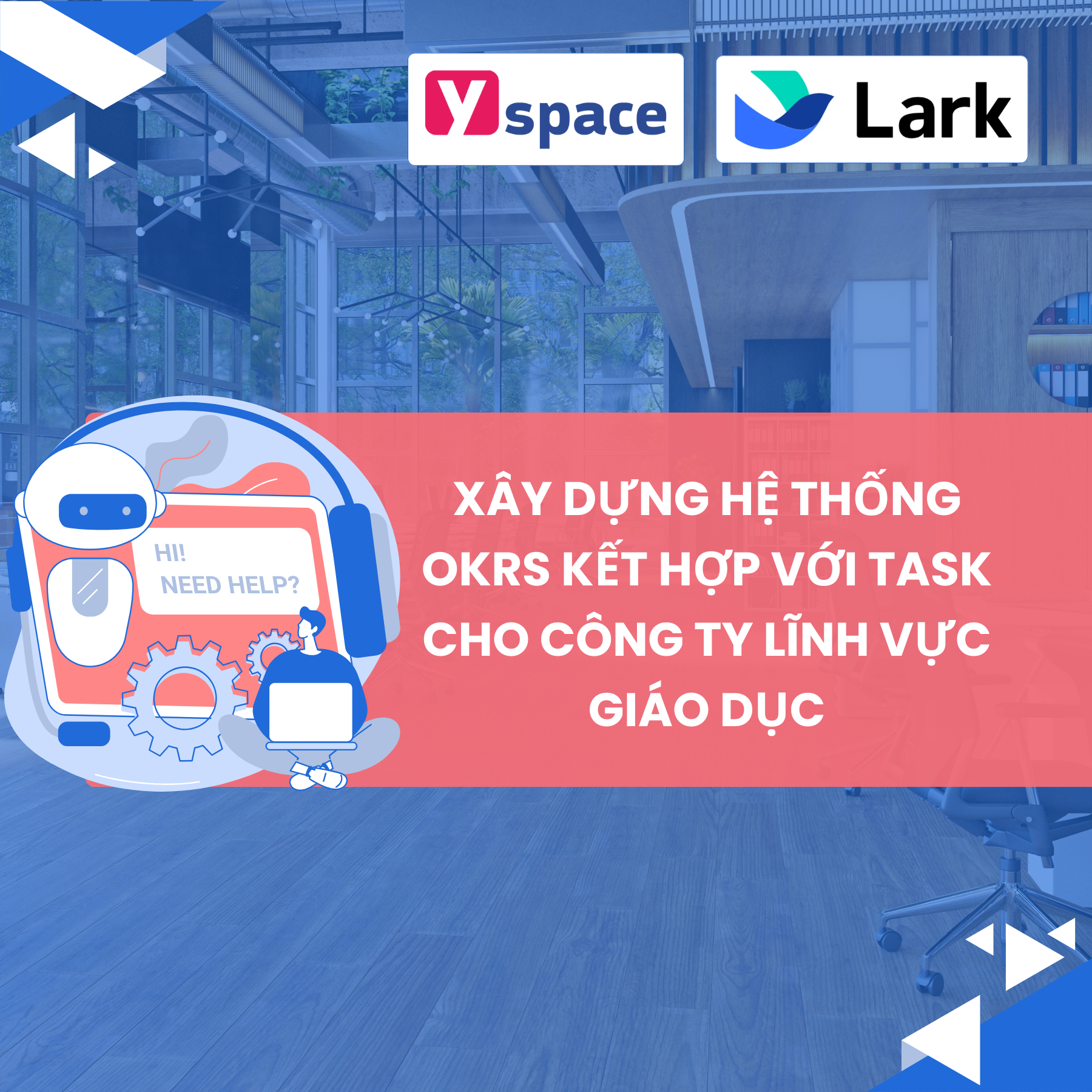 Xây dựng hệ thống OKRs kết hợp với task, đảm bảo thực hiện đúng mục tiêu đề ra cho công ty lĩnh vực giáo dục trên Lark (Larksuite)