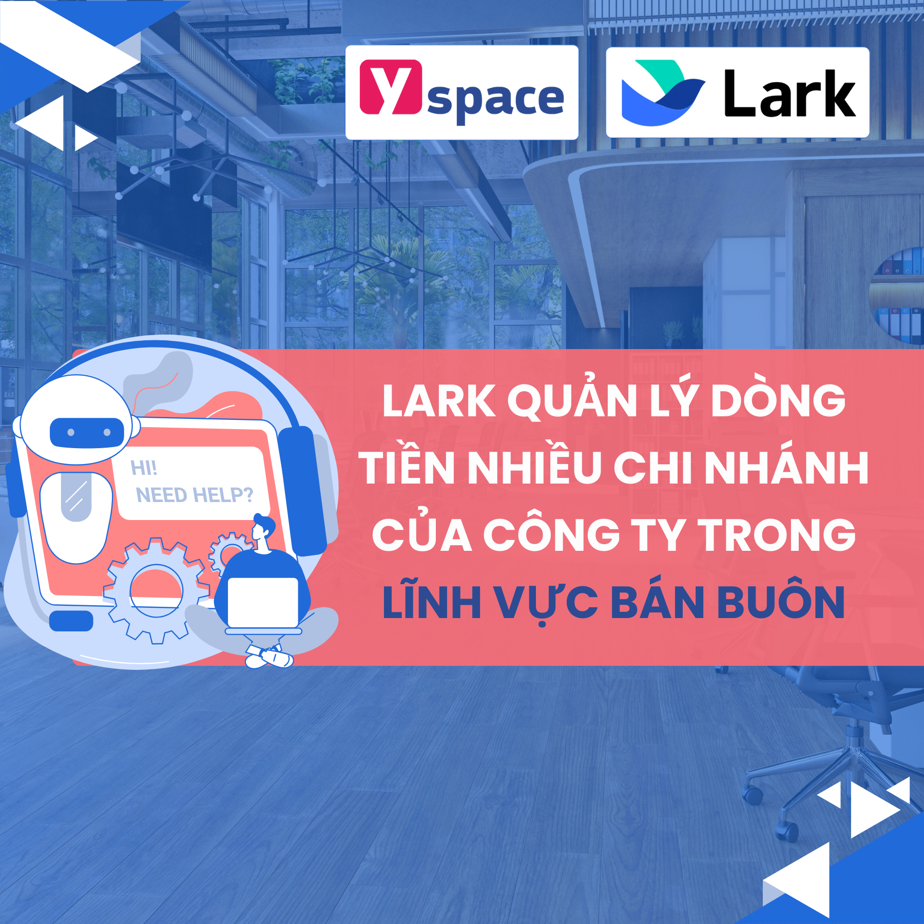 Lark (Larksuite) quản lý dòng tiền nhiều chi nhánh của công ty trong lĩnh vực bán buôn