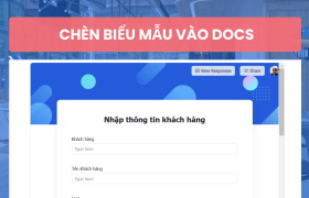 Hướng dẫn chèn biểu mẫu vào Docs (Lark)
