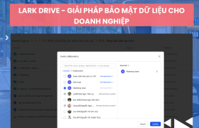 Phân Quyền Trên Lark - Giải Pháp Bảo Mật Dữ Liệu Hiệu Quả Cho Doanh Nghiệp