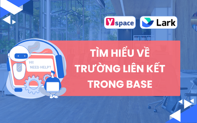 Tìm hiểu về trường liên kết trong Base