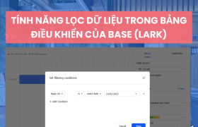 Tính năng lọc dữ liệu trong bảng điều khiển của Base (Lark)