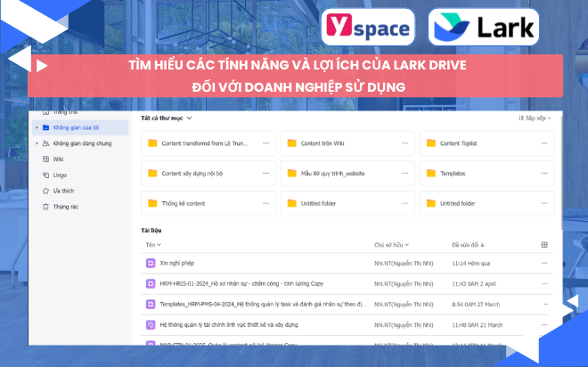 Tìm hiểu các tính năng và lợi ích của Lark Drive đối với doanh nghiệp sử dụng