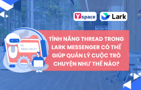 Tính năng Thread trong Lark Messenger có thể giúp quản lý cuộc trò chuyện như thế nào?