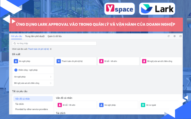 Ứng dụng Lark Approval vào trong quản lý và vận hành của doanh nghiệp